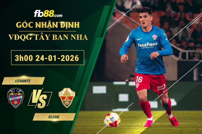 fb88-soi-keo-tran-dau-Levante-vs-Elche-24-01-2026