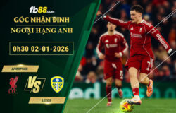 fb88-soi-keo-tran-dau-Liverpool-vs-Leeds-02-01-2026