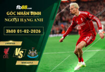 fb88-soi-keo-tran-dau-Liverpool-vs-Newcastle-01-02-2026