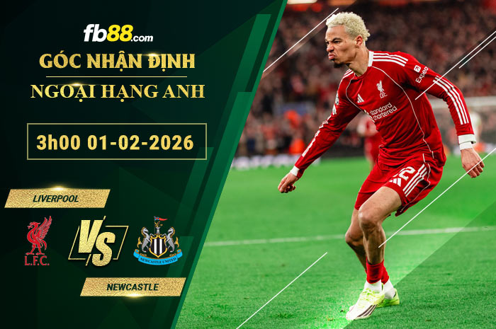 fb88-soi-keo-tran-dau-Liverpool-vs-Newcastle-01-02-2026