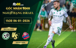 fb88-soi-keo-tran-dau-Maccabi-Haifa-vs-Hapoel-Haifa-06-01-2026