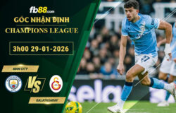 fb88-soi-keo-tran-dau-Man-City-vs-Galatasaray-29-01-2026