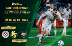 fb88-soi-keo-tran-dau-Montpellier-vs-Dunkerque-06-01-2026
