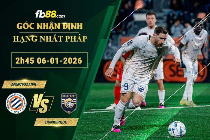 fb88-soi-keo-tran-dau-Montpellier-vs-Dunkerque-06-01-2026