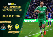 fb88-soi-keo-tran-dau-Newcastle-vs-Leeds-08-01-2026