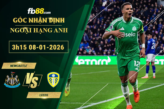 fb88-soi-keo-tran-dau-Newcastle-vs-Leeds-08-01-2026
