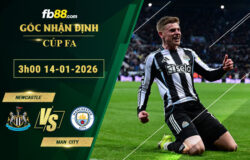 fb88-soi-keo-tran-dau-Newcastle-vs-Man-City-14-01-2026