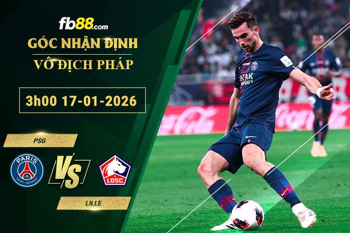 fb88-soi-keo-tran-dau-PSG-vs-Lille-17-01-2026