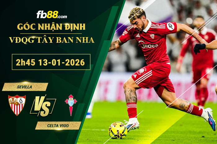 fb88-soi-keo-tran-dau-Sevilla-vs-Celta-Vigo-13-01-2026
