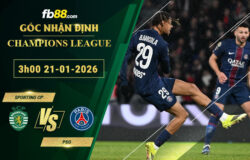 fb88-soi-keo-tran-dau-Sporting-CP-vs-PSG-21-01-2026