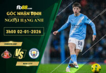 fb88-soi-keo-tran-dau-Sunderland-vs-Man-City-02-01-2026