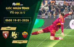 fb88-soi-keo-tran-dau-Torino-vs-AS-Roma-19-01-2026