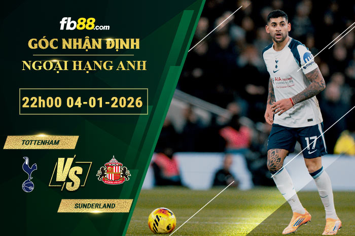 fb88-soi-keo-tran-dau-Tottenham-vs-Sunderland-04-01-2026