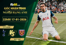 fb88-soi-keo-tran-dau-Tottenham-vs-West-Ham-17-01-2026