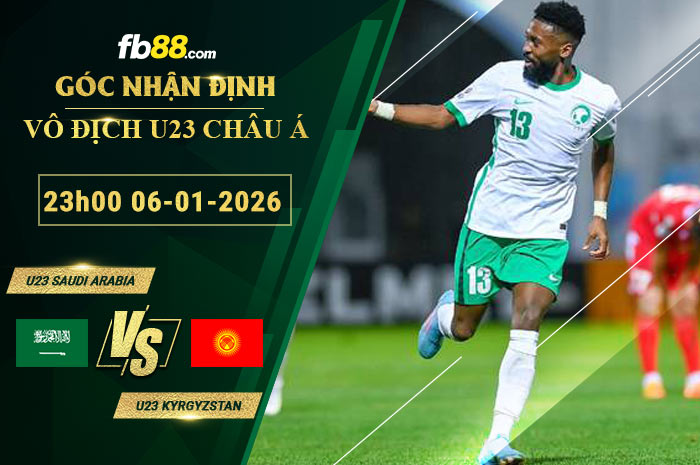 fb88-soi-keo-tran-dau-U23-Saudi-Arabia-vs-U23-Kyrgyzstan-07-01-2026