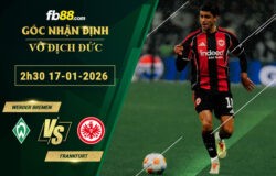 fb88-soi-keo-tran-dau-Werder-Bremen-vs-Frankfurt-17-01-2026
