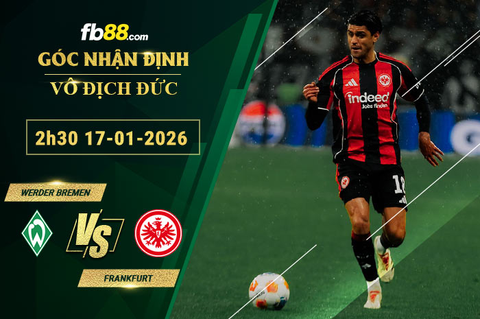 fb88-soi-keo-tran-dau-Werder-Bremen-vs-Frankfurt-17-01-2026