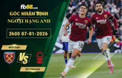 fb88-soi-keo-tran-dau-West-Ham-vs-Nottingham-07-01-2026