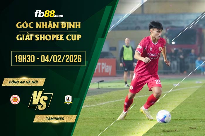 fb88-soi kèo Công an Hà Nội vs Tampines
