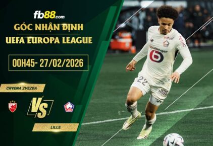 fb88-soi kèo Crvena Zvezda vs Lille