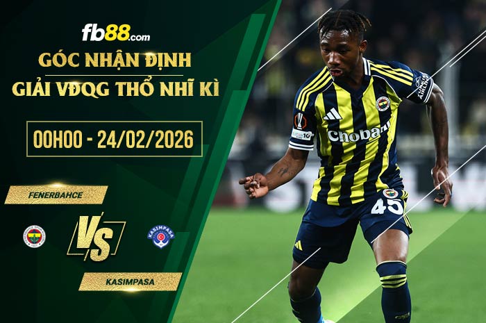 fb88-soi kèo Fenerbahce vs Kasimpasa