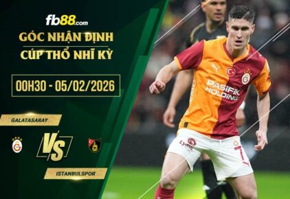 fb88-soi kèo Galatasaray vs Istanbulspor
