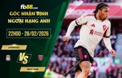 fb88-soi kèo Liverpool vs West Ham