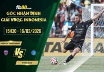 fb88-soi kèo Persita Tangerang vs PSBS Biak