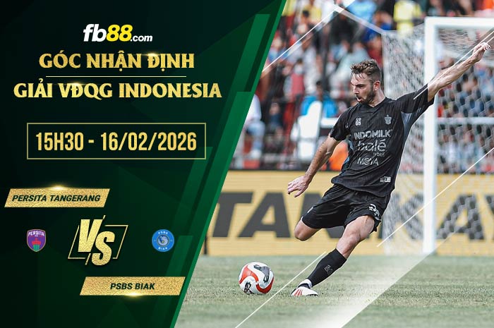 fb88-soi kèo Persita Tangerang vs PSBS Biak