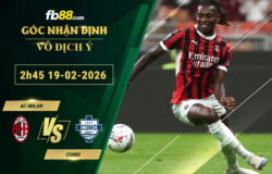 fb88-soi-keo-tran-dau-AC-Milan-vs-Como-19-02-2026
