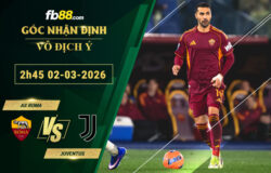 fb88-soi-keo-tran-dau-AS-Roma-vs-Juventus-02-03-2026