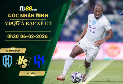 fb88-soi-keo-tran-dau-Al-Okhdood-vs-Al-Hilal-06-02-2026