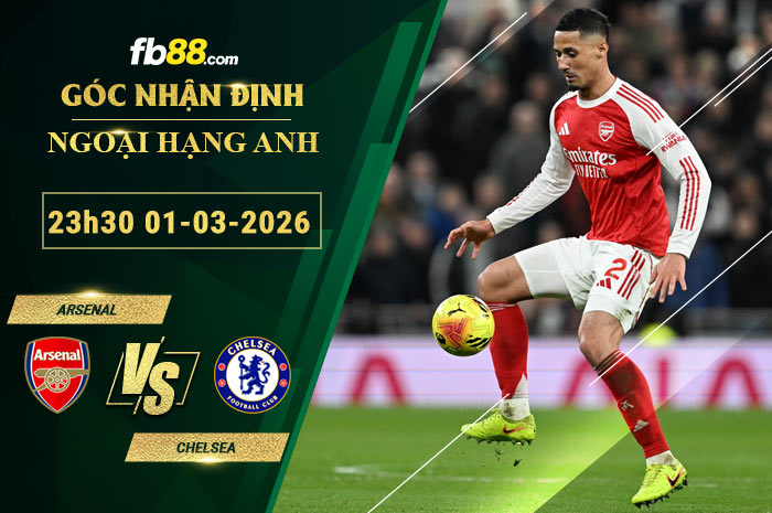 fb88-soi-keo-tran-dau-Arsenal-vs-Chelsea-01-03-2026