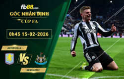 fb88-soi-keo-tran-dau-Aston-Villa-vs-Newcastle-15-02-2026