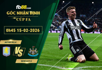 fb88-soi-keo-tran-dau-Aston-Villa-vs-Newcastle-15-02-2026