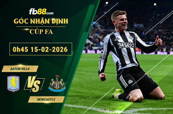 fb88-soi-keo-tran-dau-Aston-Villa-vs-Newcastle-15-02-2026
