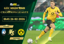 fb88-soi-keo-tran-dau-Atalanta-vs-Dortmund-26-02-2026