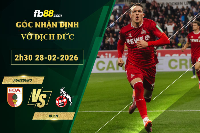 fb88-soi-keo-tran-dau-Augsburg-vs-Koln-28-02-2026