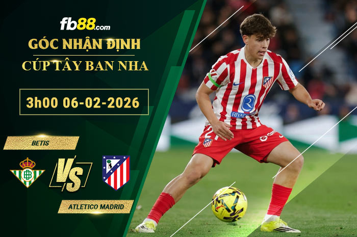 fb88-soi-keo-tran-dau-Betis-vs-Atletico-Madrid-06-02-2026