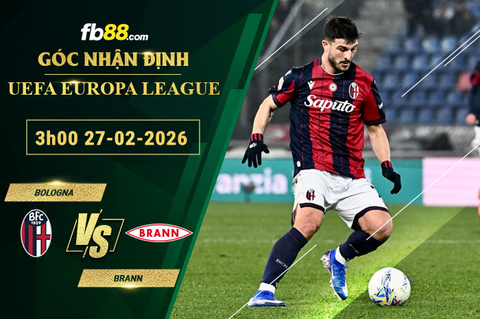 fb88-soi-keo-tran-dau-Bologna-vs-Brann-27-02-2026