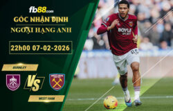 fb88-soi-keo-tran-dau-Burnley-vs-West-Ham-07-02-2026