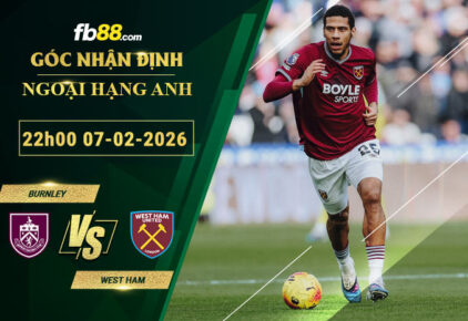 fb88-soi-keo-tran-dau-Burnley-vs-West-Ham-07-02-2026