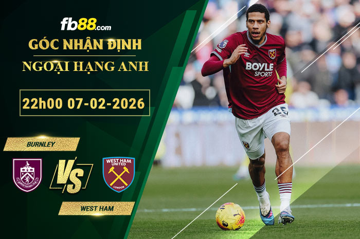 fb88-soi-keo-tran-dau-Burnley-vs-West-Ham-07-02-2026