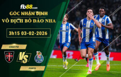 fb88-soi-keo-tran-dau-Casa-Pia-vs-Porto-03-02-2026