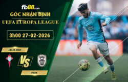 fb88-soi-keo-tran-dau-Celta-Vigo-vs-PAOK-27-02-2026