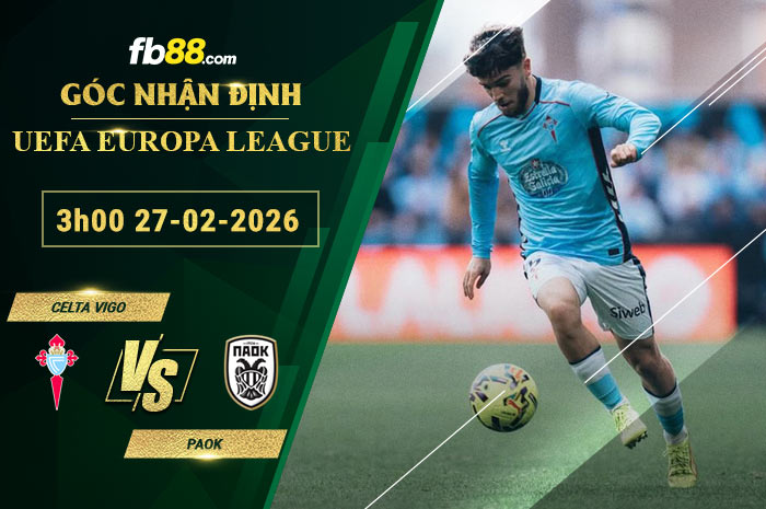 fb88-soi-keo-tran-dau-Celta-Vigo-vs-PAOK-27-02-2026