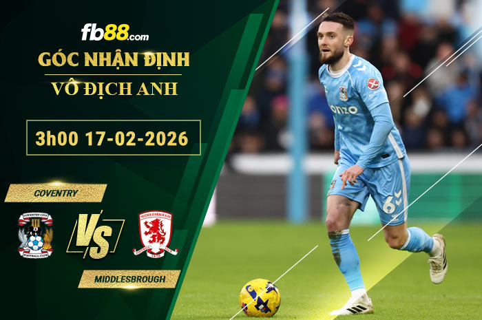 fb88-soi-keo-tran-dau-Coventry-vs-Middlesbrough-17-02-2026
