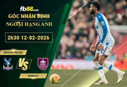 fb88-soi-keo-tran-dau-Crystal-Palace-vs-Burnley-12-02-2026