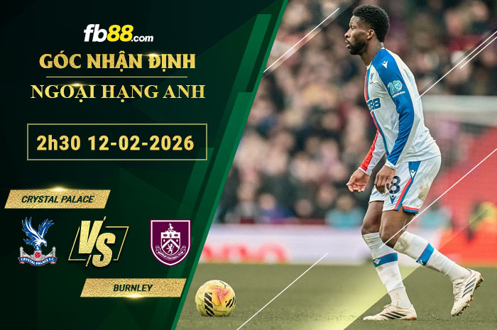 fb88-soi-keo-tran-dau-Crystal-Palace-vs-Burnley-12-02-2026