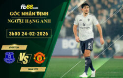 fb88-soi-keo-tran-dau-Everton-vs-Man-Utd-24-02-2026
